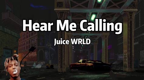 Juice Wrld Hear Me Calling Lyrics Youtube