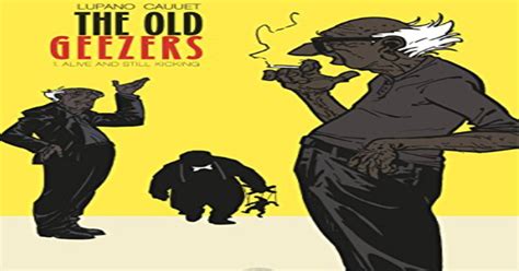 Join Three Friends For An Adventure In The Old Geezers Vol 1 The