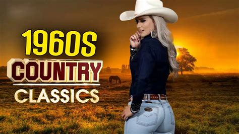Best Old Classic Country Songs Of 1960s Top Greatest 60s Country