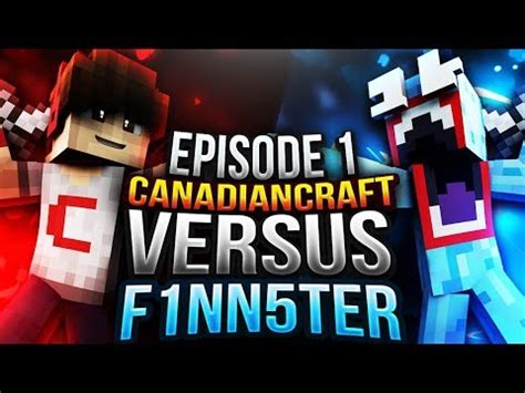 Finn is known for making minecraft videos on various different servers, and for being in videos with skeppy. CANADIANCRAFTMC VS. F1NN5TER! | Minecraft Factions Versus ...