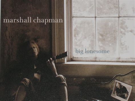 Michael Dohertys Music Log Marshall Chapman Big Lonesome 2010 Cd Review