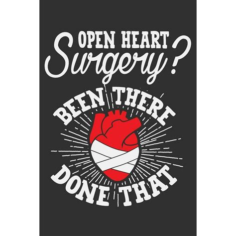 Open Heart Surgery Been There Done That Heart Surgery Recovery Ts