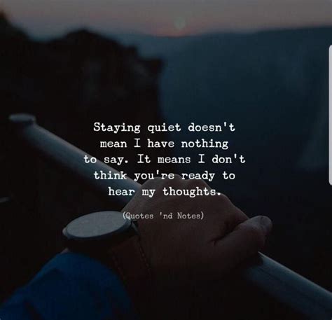 Why I Stay Quiet Life Quotes Quiet Quotes Quotes Deep