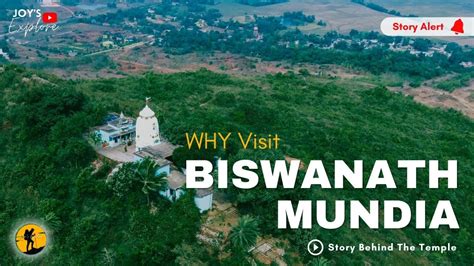 Biswanath Mundia Hills True History Biswanath Mundia Temple A New