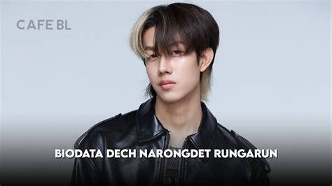 Profile And Biodata Of Dech Narongdet Rungarun เดช ณรงค์เดช รุ่งอรุณ