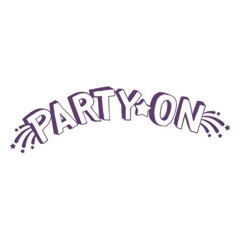 Party On Lettering Transparent Png And Svg Vector File