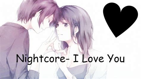 Nightcore I Love You Youtube