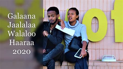 Galaana Jaalalaa Walaloo Afaan Oromoo Haaraa 2020 Official Video