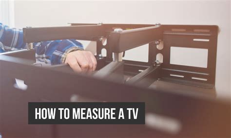 How To Measure A Tv Mountyourbox