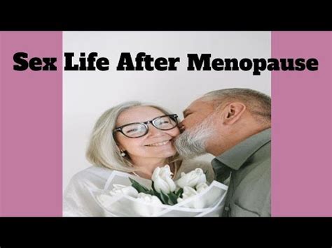 Reviving Intimacy Sex Life After Menopause Aging Selfcare Health Youtube