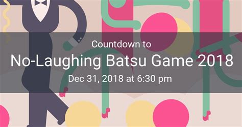 Countdown For The No Laughing Batsu Game 2018 Rgakinotsukai