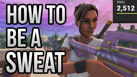 How To Be A Sweaty Fortnite Player Fortnite Battle Royale Youtube