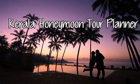 Kerala Honeymoon Tour Planner