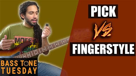 Pick Vs Fingerstyle Bass Playing Bass Tone Tuesday Youtube