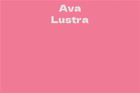 Ava Lustra Facts Bio Career Net Worth Aidwiki