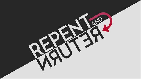Repent And Return Archives Eastgate Church Wilson And Rocky Mount Nc