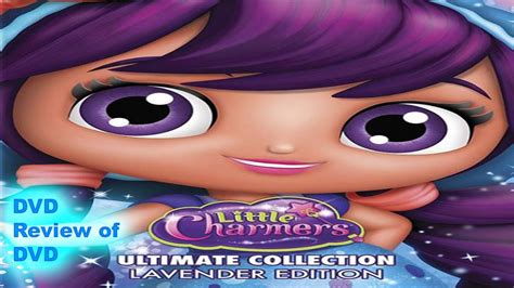 Dvd Review Of Little Charmers Ultimate Collection Lavender Edition