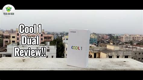 Coolpad Cool 1 Dual Unboxing And Overview Leeco Cool 1