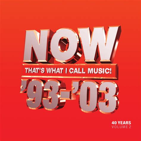 now that s what i call 40 years volume 2 1993 2003 3cd and limited now music official store