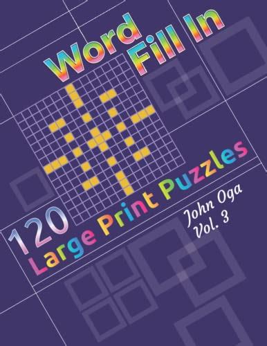Word Fill In 120 Large Print Puzzles Vol 3 By John Oga Goodreads