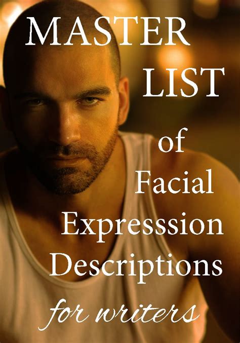 Master List Of Facial Expressions For Writers This Will Help You Set
