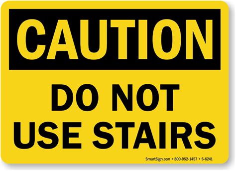 We did not find results for: Do Not Use Stairs Sign, SKU: S-6241