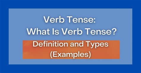 Verb Tense What Is Verb Tense Definition And Types Examples