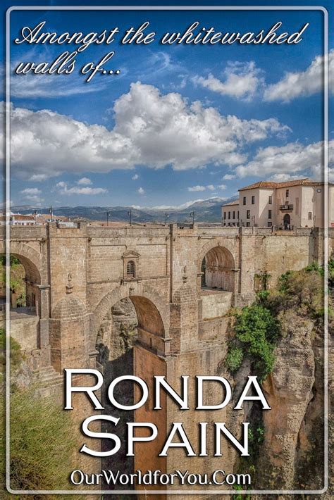 Amongst The Whitewashed Walls Of Ronda Spain Our World For You