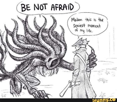 Be Not Afraid Sexiest Moment Ifunny
