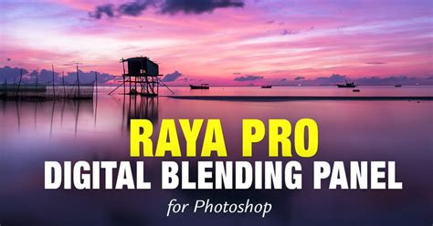 Review Raya Pro The Digital Blending Panel For Photoshop