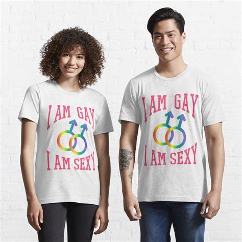 i am gay i am sexy gay pride t shirts for gays t shirt by tillhunter redbubble
