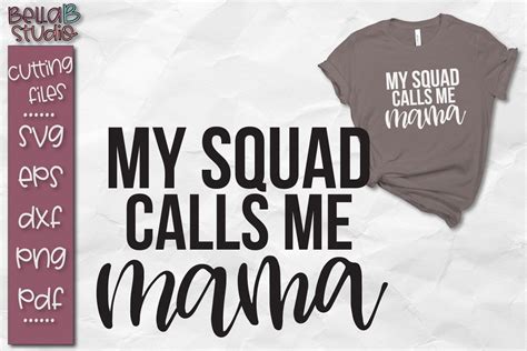 My Squad Calls Me Mama Svg Mama Svg My Squad Svg