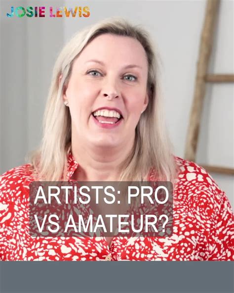 Artists Are You A Pro Or An Amateur You Can Be A Professional Or An