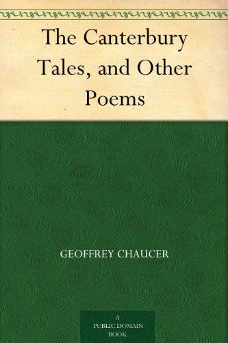 The Canterbury Tales And Other Poems By Geoffrey Chaucer Goodreads