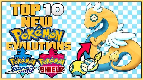 Top 10 New Pokémon Evolutions For Pokémon Sword And Shield Youtube