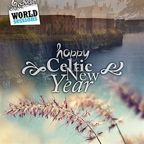 Happy Celtic New Year Great Traditional And Popular Songs For Christmas