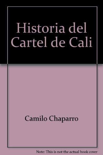 9789587092486 Historia Del Cartel De Cali Abebooks Camilo Chaparro