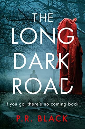The Long Dark Road By Pr Black Goodreads