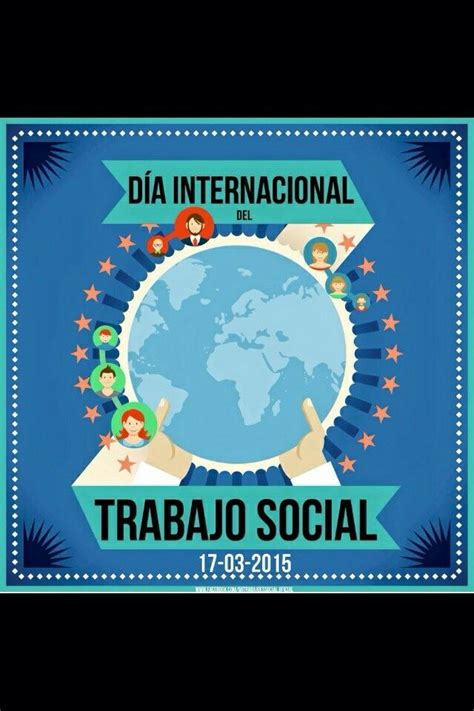 17 De Marzo Día Internacional De Trabajo Social Social Work Social