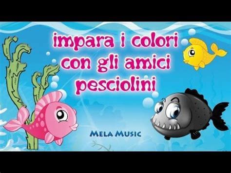Lo scopriremo, lo studieremo e lo approfondiremo. Impara i colori con gli amici pesciolini - Canzoni per ...