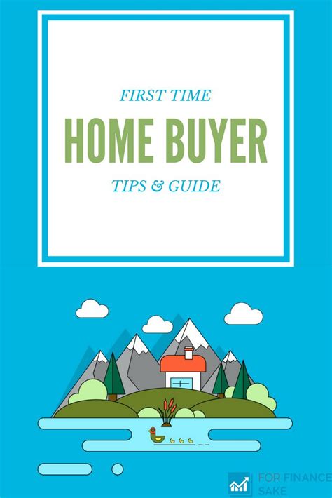 First Time Home Buyer Tips For Finance Sake Finance Personal