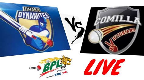 Dhaka Dynamites Vs Comilla Victorians Bpl T20 Final Live Bpl 2019