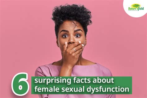 6 surprising facts about female sexual dysfunction quality natural supplements