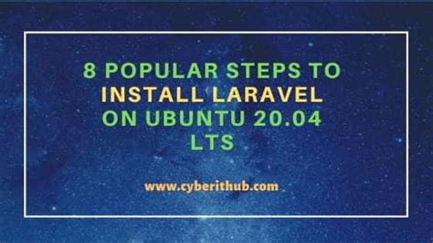 Popular Steps To Install Laravel On Ubuntu Lts Cyberithub Vrogue