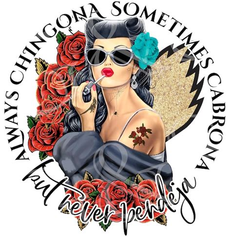 Always Chingona Sometimes Cabrona But Never Pendeja Dtf Etsy