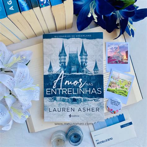 Resenha Amor Nas Entrelinhas Lauren Asher Meu Romeo