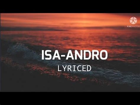 Isa Andro Lyrics Youtube