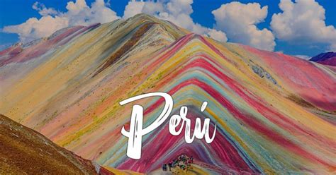 10 Bonitos Lugares Turísticos De Perú 2022