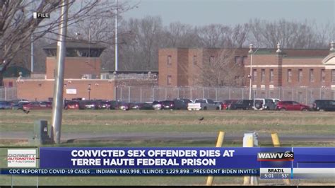 Convicted Sex Offender Dies At Terre Haute Federal Prison Youtube