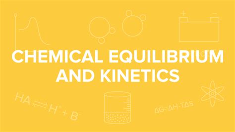 Chemical Equilibrium And Kinetics For The MCAT Everything You Need To